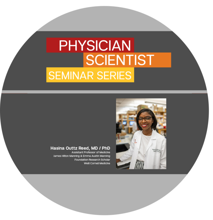 Physician Scientist Seminar Series with Dr. Hasina Outtz Reed